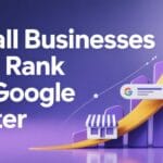 Small Businesses Can Rank on Google Faster: Proven Hosting & SEO Strategies